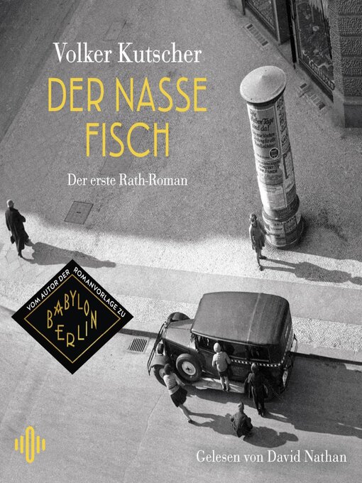 Title details for Der nasse Fisch (Die Gereon-Rath-Romane 1) by Volker Kutscher - Available